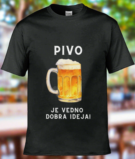 Pivo je vedno dobra ideja - moška majica